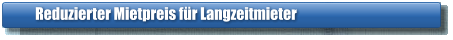Reduzierter Mietpreis für Langzeitmieter