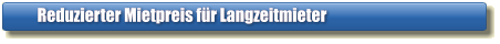 Reduzierter Mietpreis für Langzeitmieter